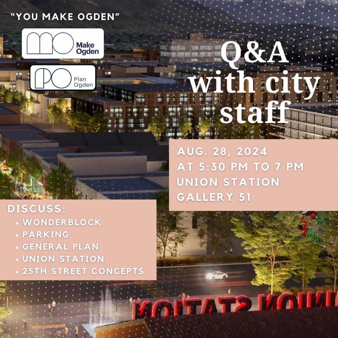You MAKE Ogden Invite August 28th, 5:30 to 7pm inside Union Station